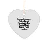 Insurance Sales Agent Mom's Heart Ornament, Funny Quote Gifts from Mom to Insurance Sales Agent, Christmas Unique Gifts - Image 1